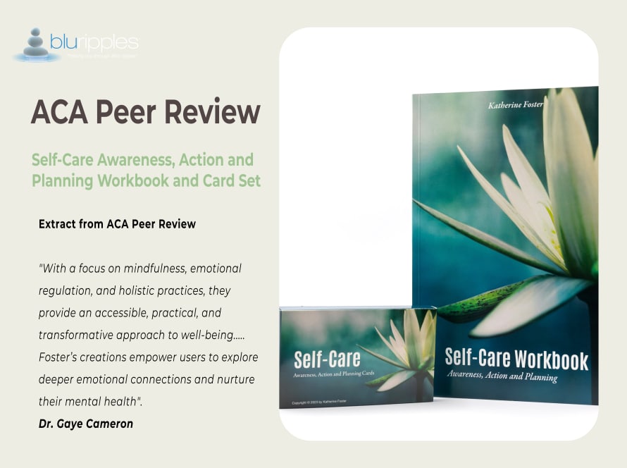 Peer Review: Self-Care Workbook and Self-Care Card Set by Author Katherine Foster; Peer Reviewed by Dr. Gaye Cameron